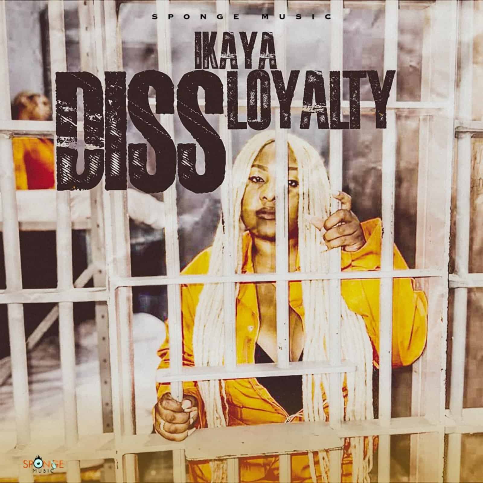 Ikaya - Dissloyalty - 2023 Dancehall