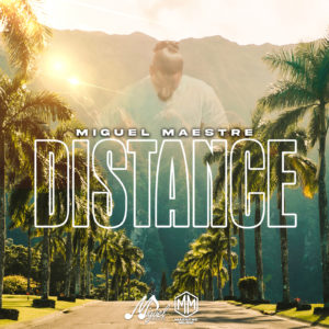Miguel Maestre - Distance - 2023 Soca